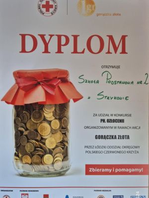 Dyplom dla naszej szkoły za wzięcie udziału w tegorocznej akcji charytatywnej Gorączka złota.